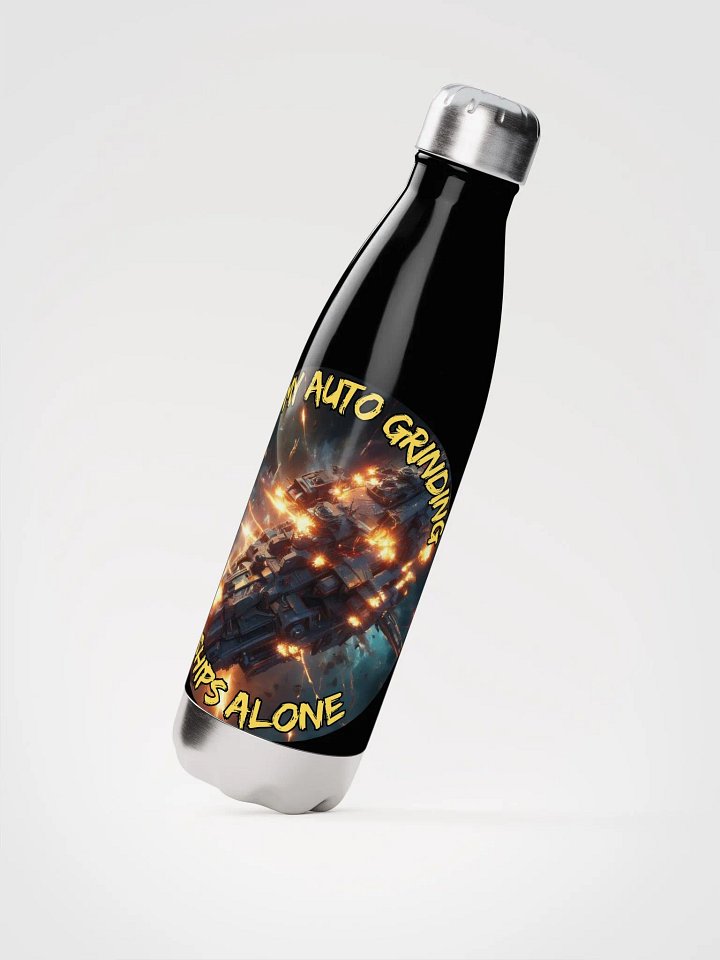 Leave My Auto Grinding Ships Alone Stainless Steel Water Bottle product image (2)