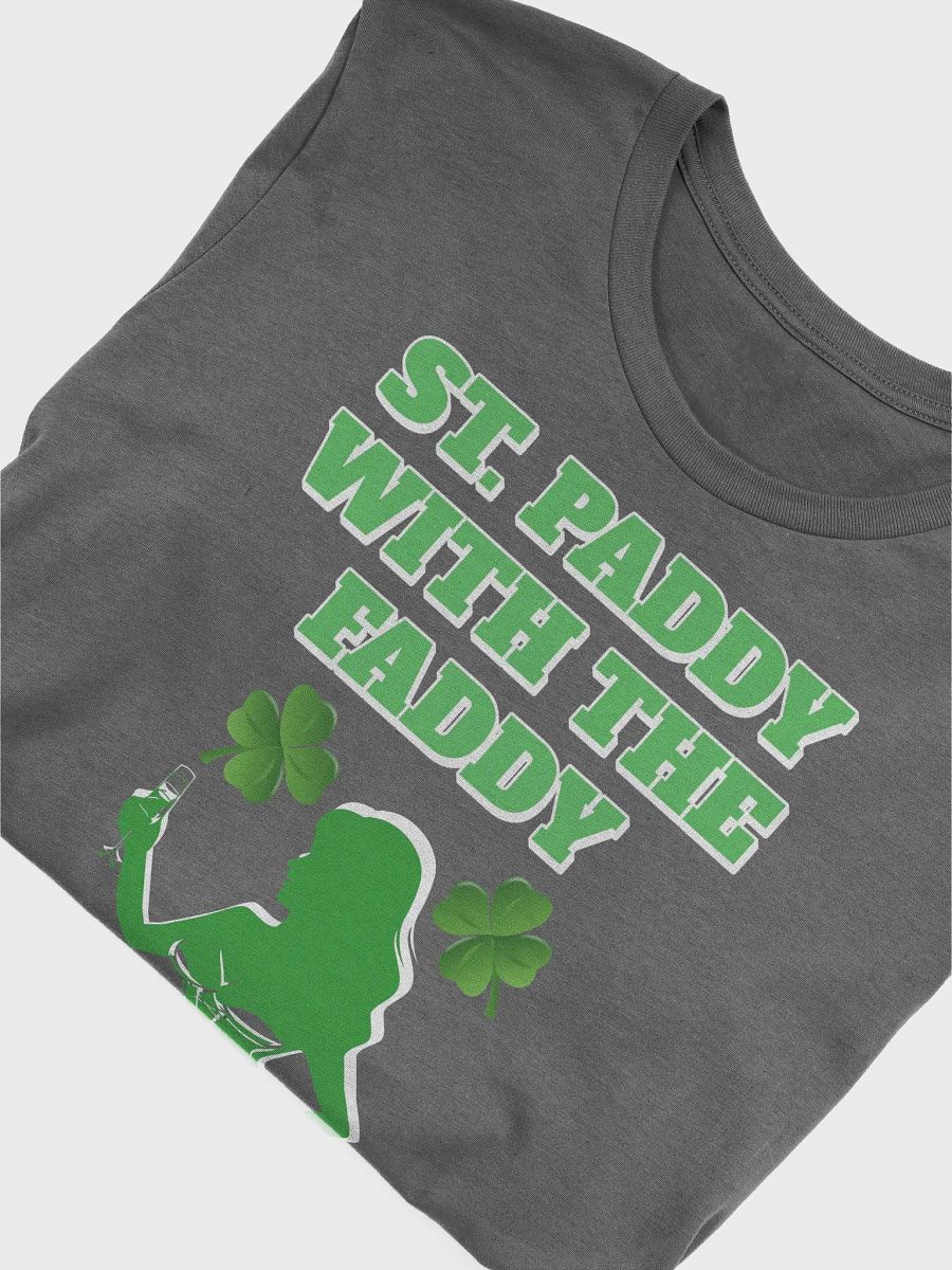 St. Paddy With The Faddy St. Patrick's Day T-shirt product image (3)