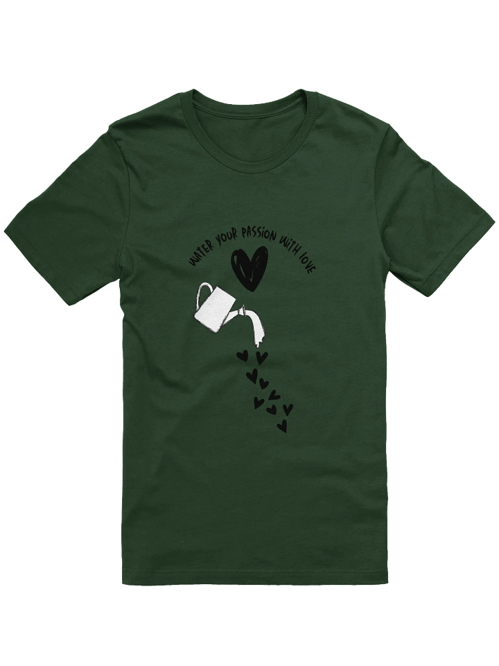 Water Your Passion With Love Supersoft T-Shirt product image (9)