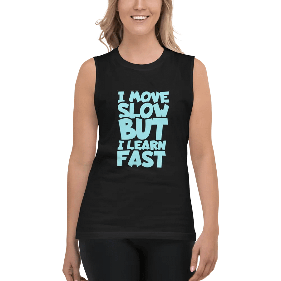 I Move Slow But I Learn Fast Tank Top product image (4)