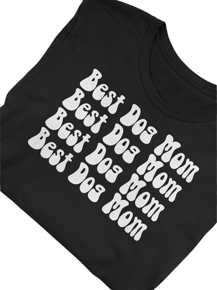 Best Dog Mom T-Shirt Gift For The Best Dog Mom product image (1)
