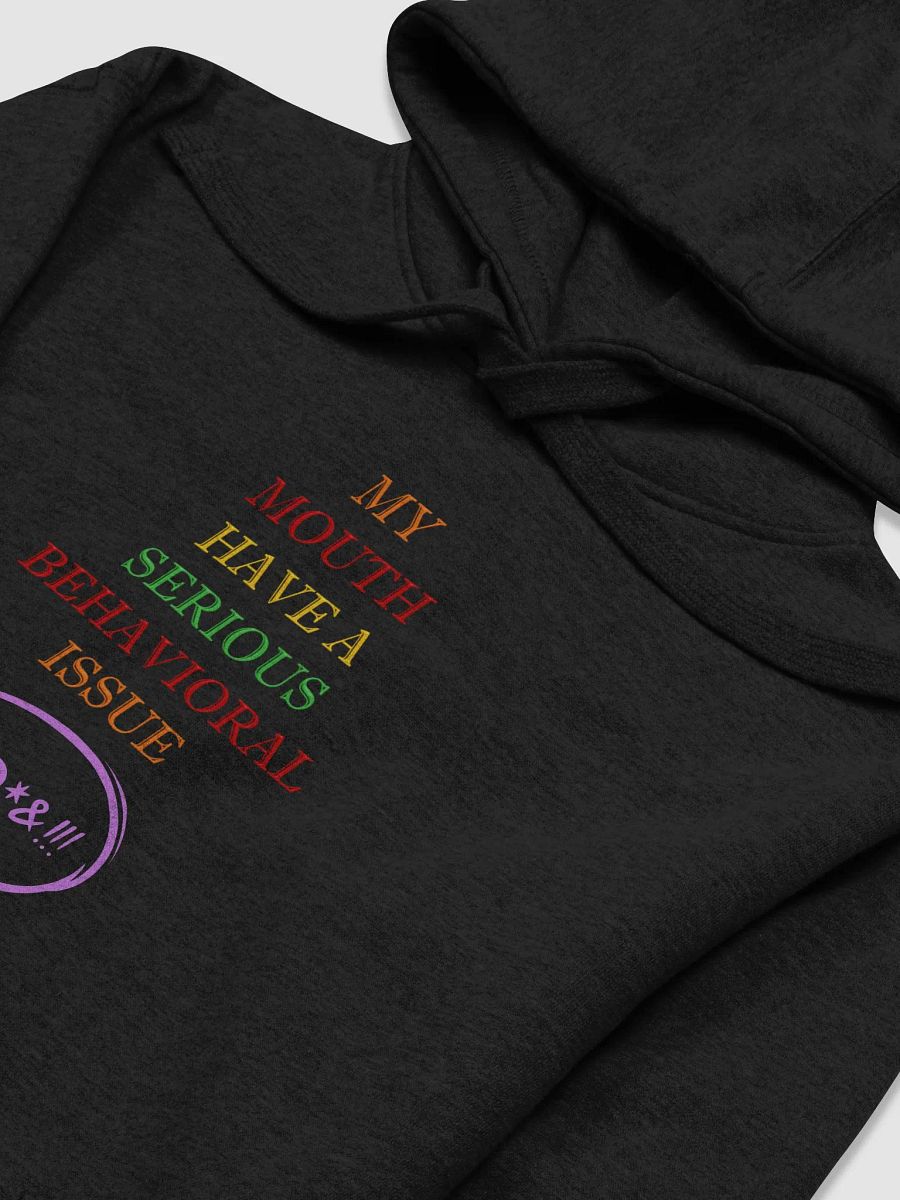 My Mouth Have A Serious Behavioral Issue Hoodie product image (14)