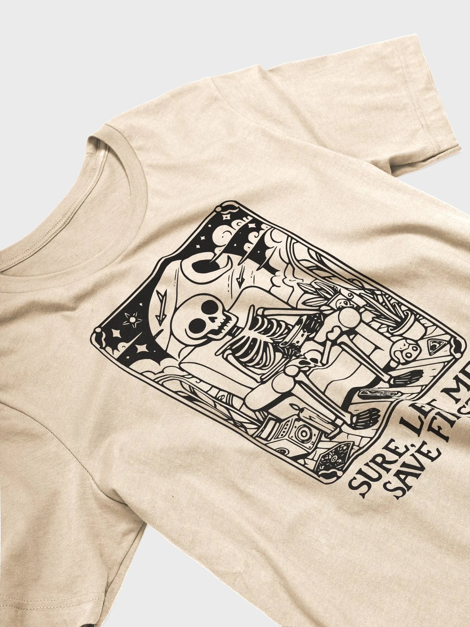 Sure, Let Me Save First Unisex T-Shirt product image (3)