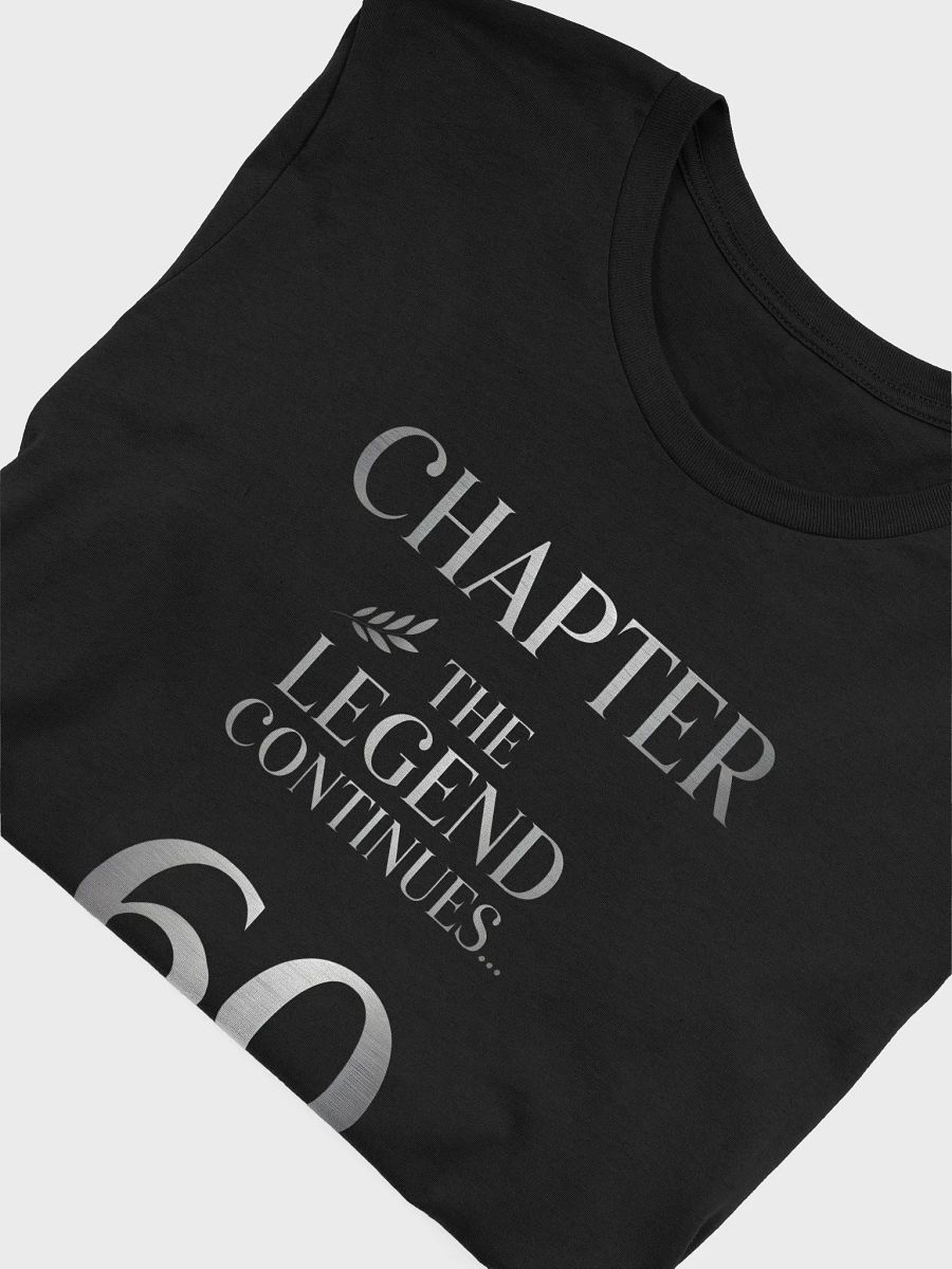 Chapter 60 The Legend Continues... T-Shirt | 60th Birthday Tee product image (48)