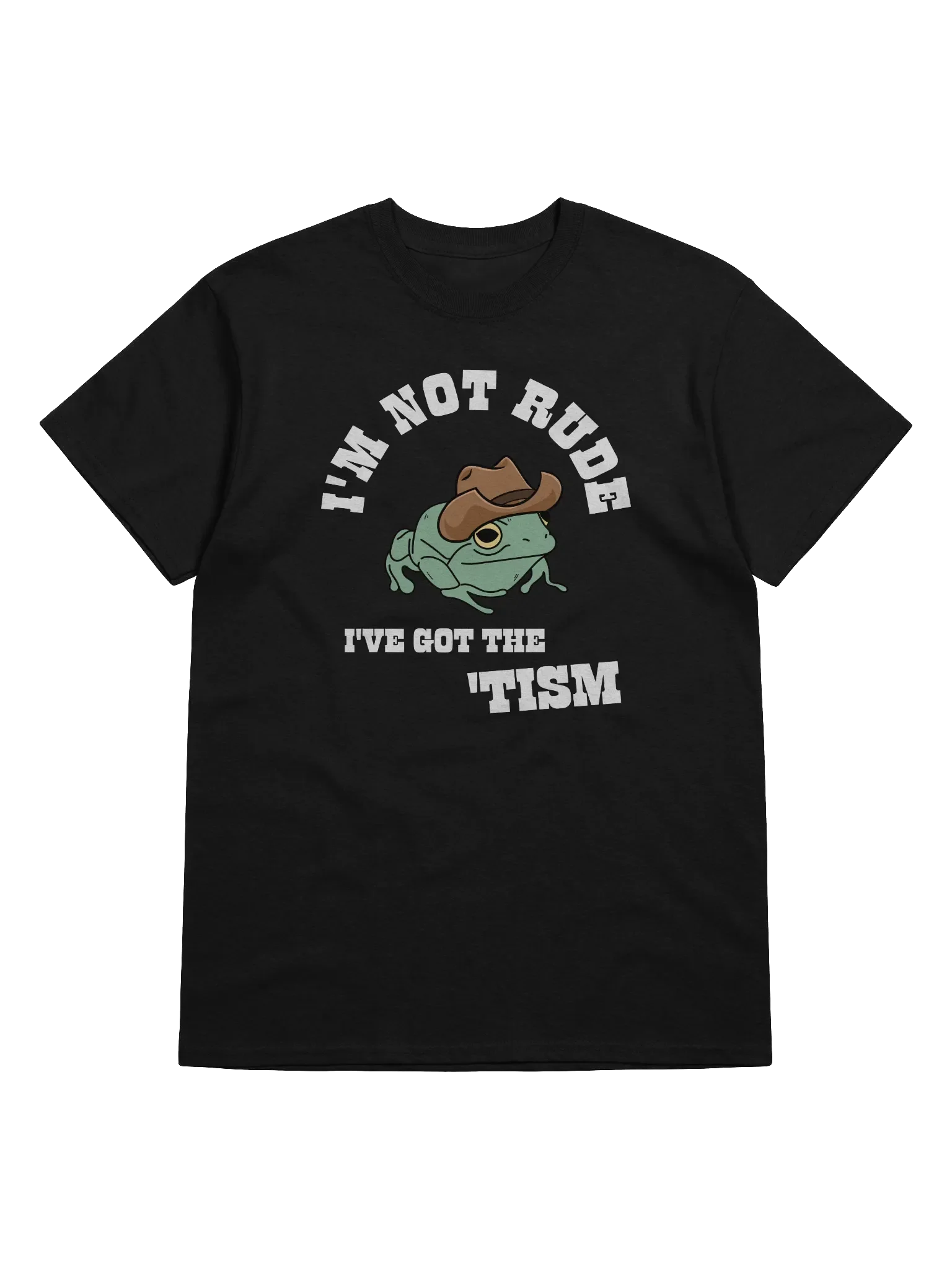 I'm Not Rude I've got The 'Tism Frog T-Shirt product image (1)