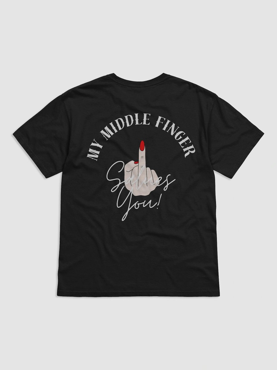 My Middle Finger Salutes You Tee product image (2)