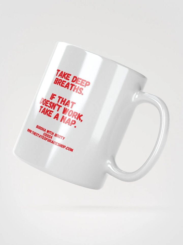 BUDDHA WITH BOOTY MUGS 4 U - Take deep breaths. If that doesn’t work, take a nap.” product image (2)