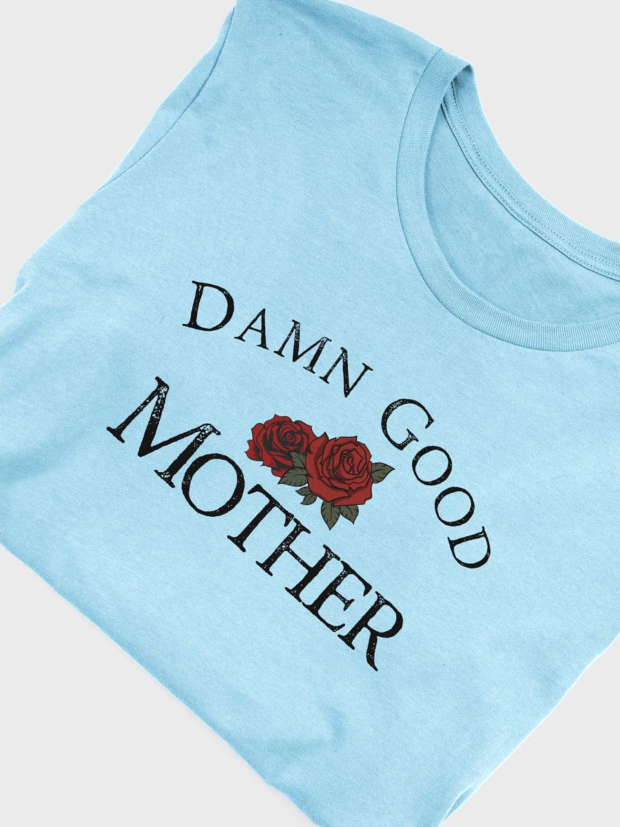 Damn Good Mother Short Sleeve Unisex T-Shirt Top product image (47)