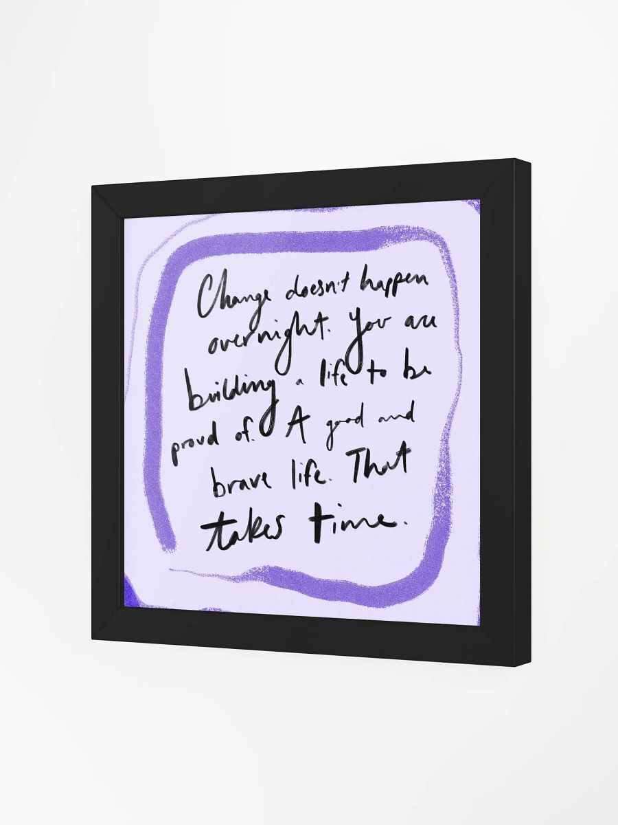 Change Takes Time Framed Art Print product image (2)