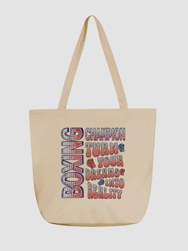 Boxing Champion Turn Your Dreams Into Reality Tote Bag product image (5)