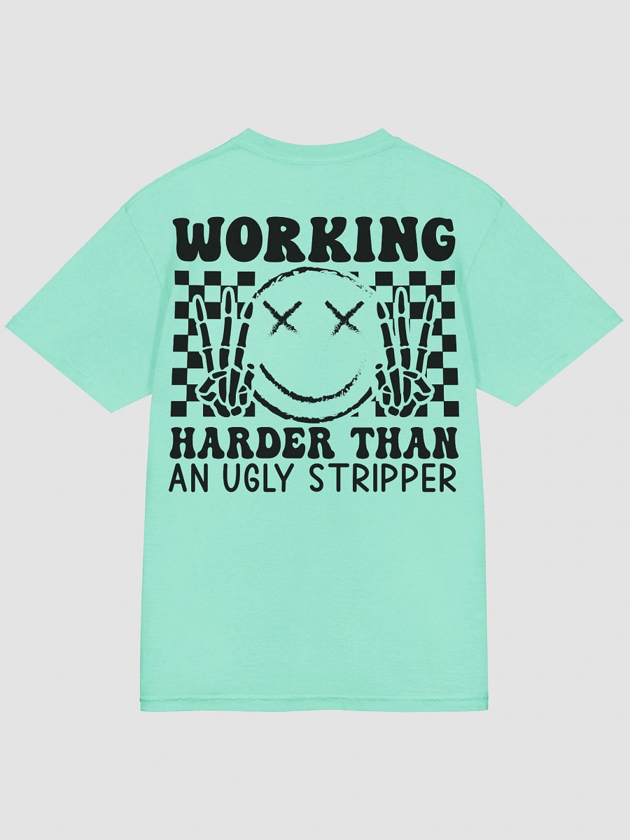 Working Harder Than an ugly Stripper: Heavyweight T-Shirt product image (47)
