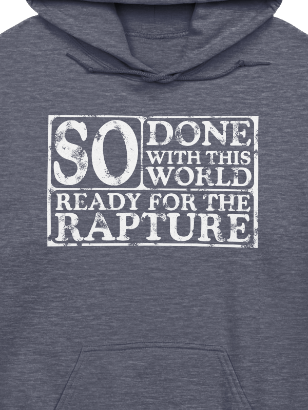 So Done With This World, So Ready For The Rapture Hoodie product image (2)
