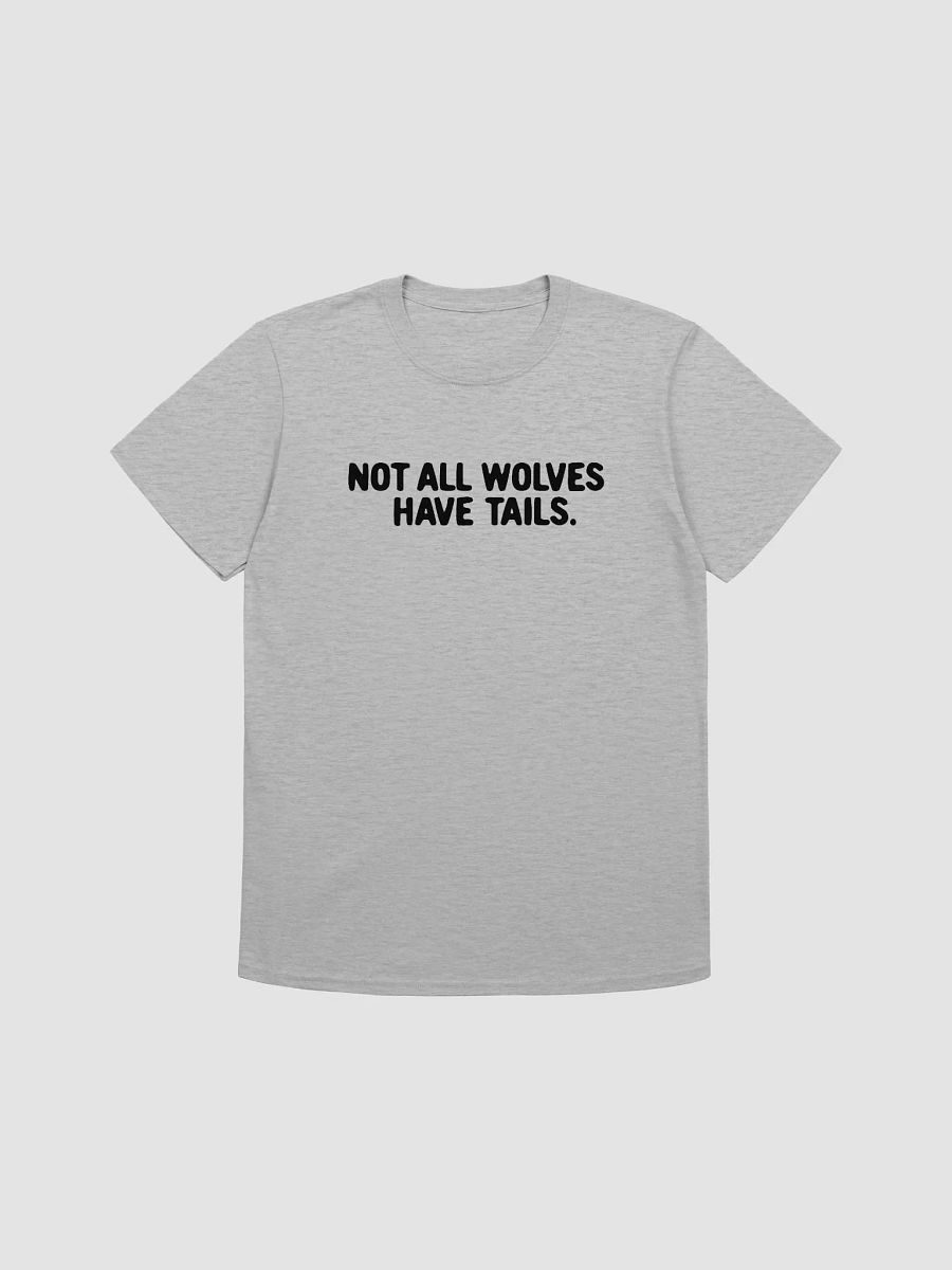 Not all wolves have tails Shirt product image (2)
