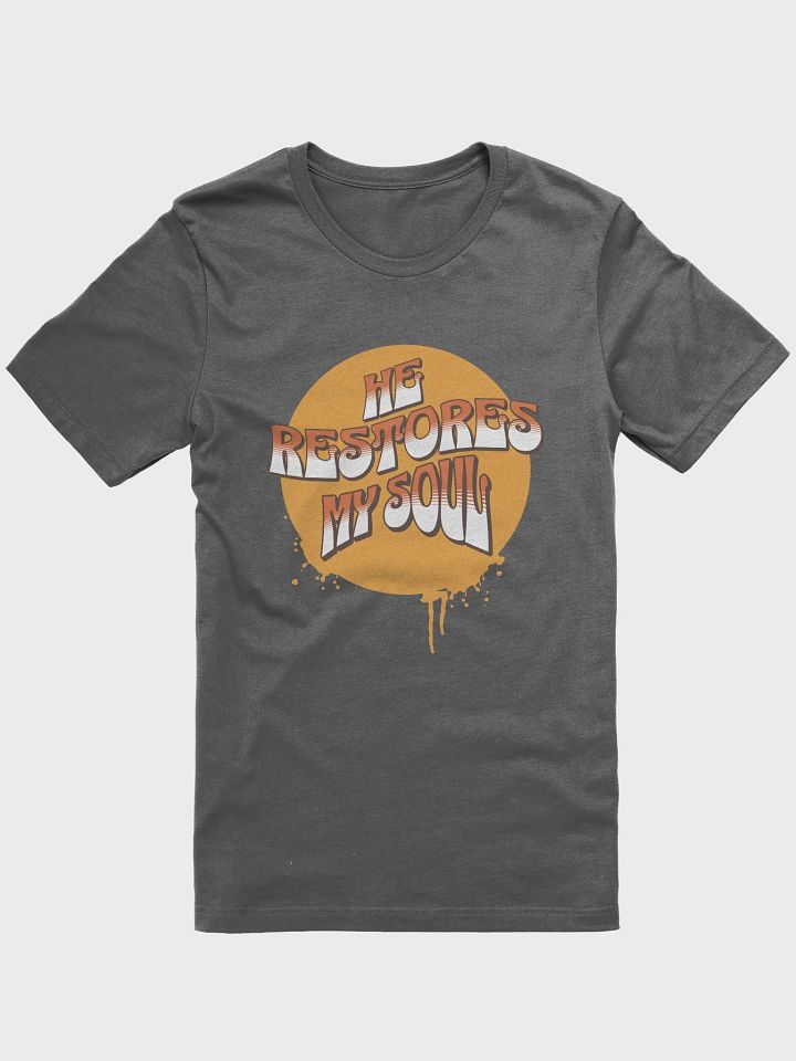 He Restores My Soul T-Shirt product image (5)