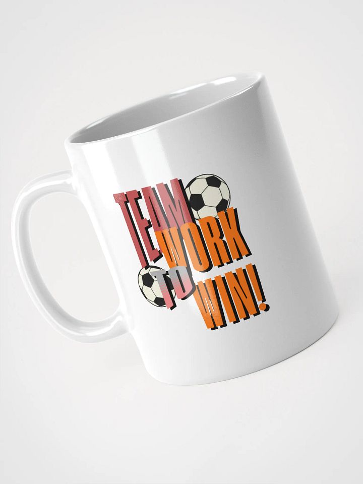 Team Work to Win! Soccer Ball White Glossy Mug product image (2)