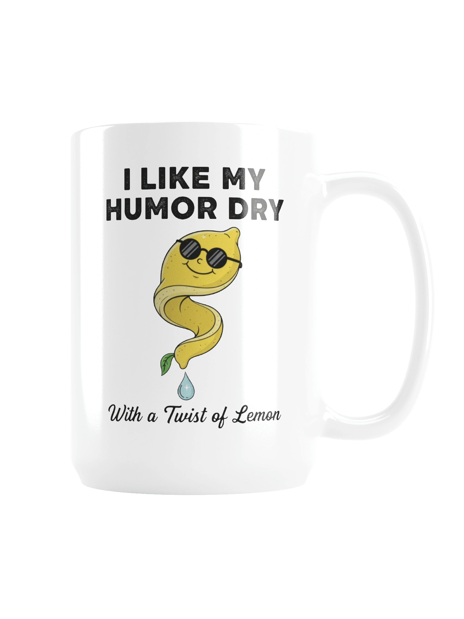“I Like My Humor Dry – With a Twist of Lemon” – Mug product image (2)