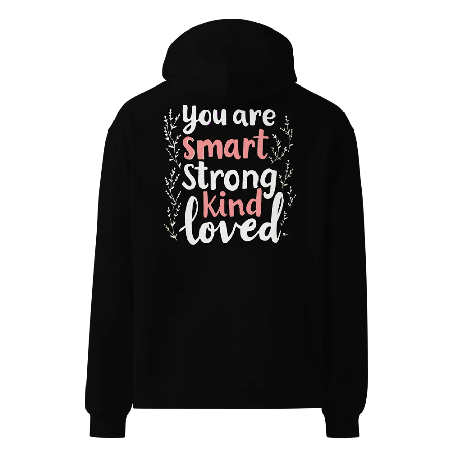 You Are Smart Strong Kind Loved Oversized Hoodie product image (7)