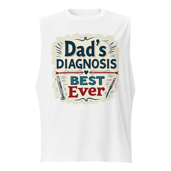 Best Ever Dad's Diagnosis Muscle Tank product image (1)