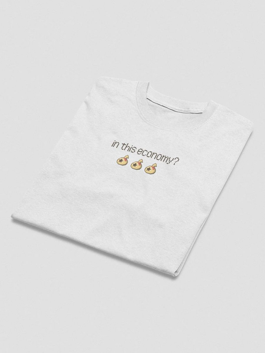 in this economy? T-shirt product image (3)