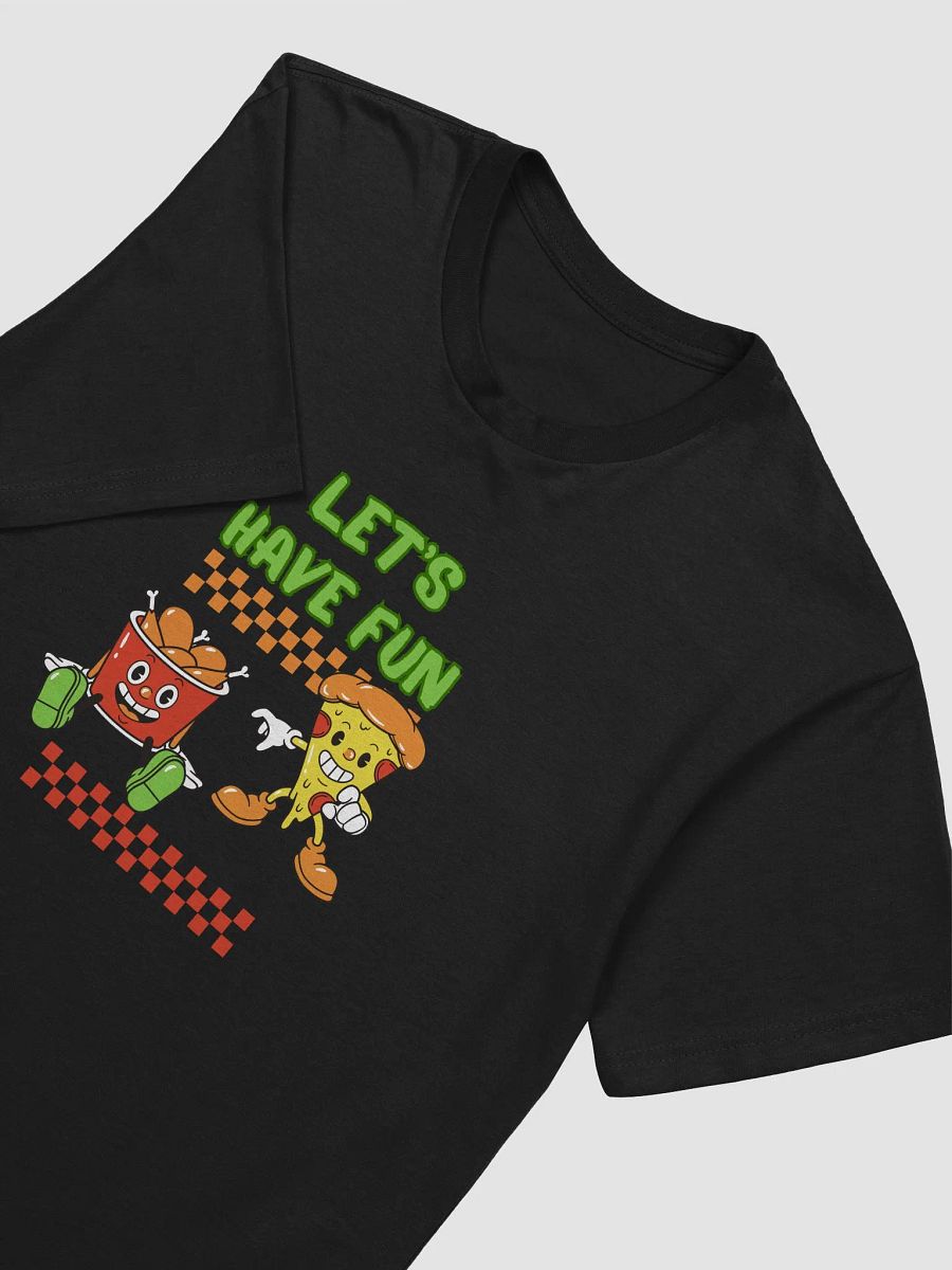 Let's Have Fun Funny Chicken and Pizza T-shirt product image (39)