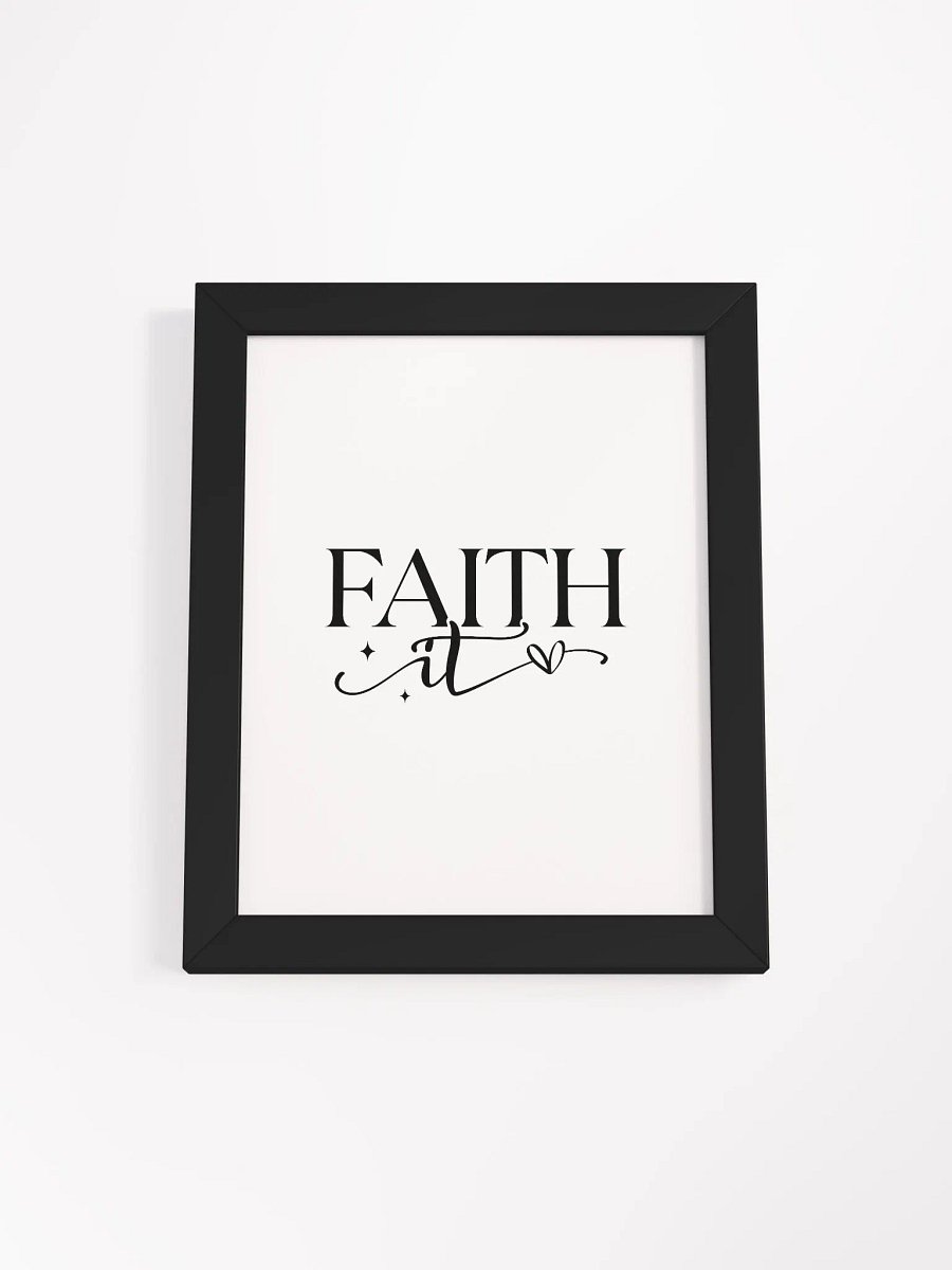 Faith It Custom Artwork Eco-Friendly Framed Print product image (34)