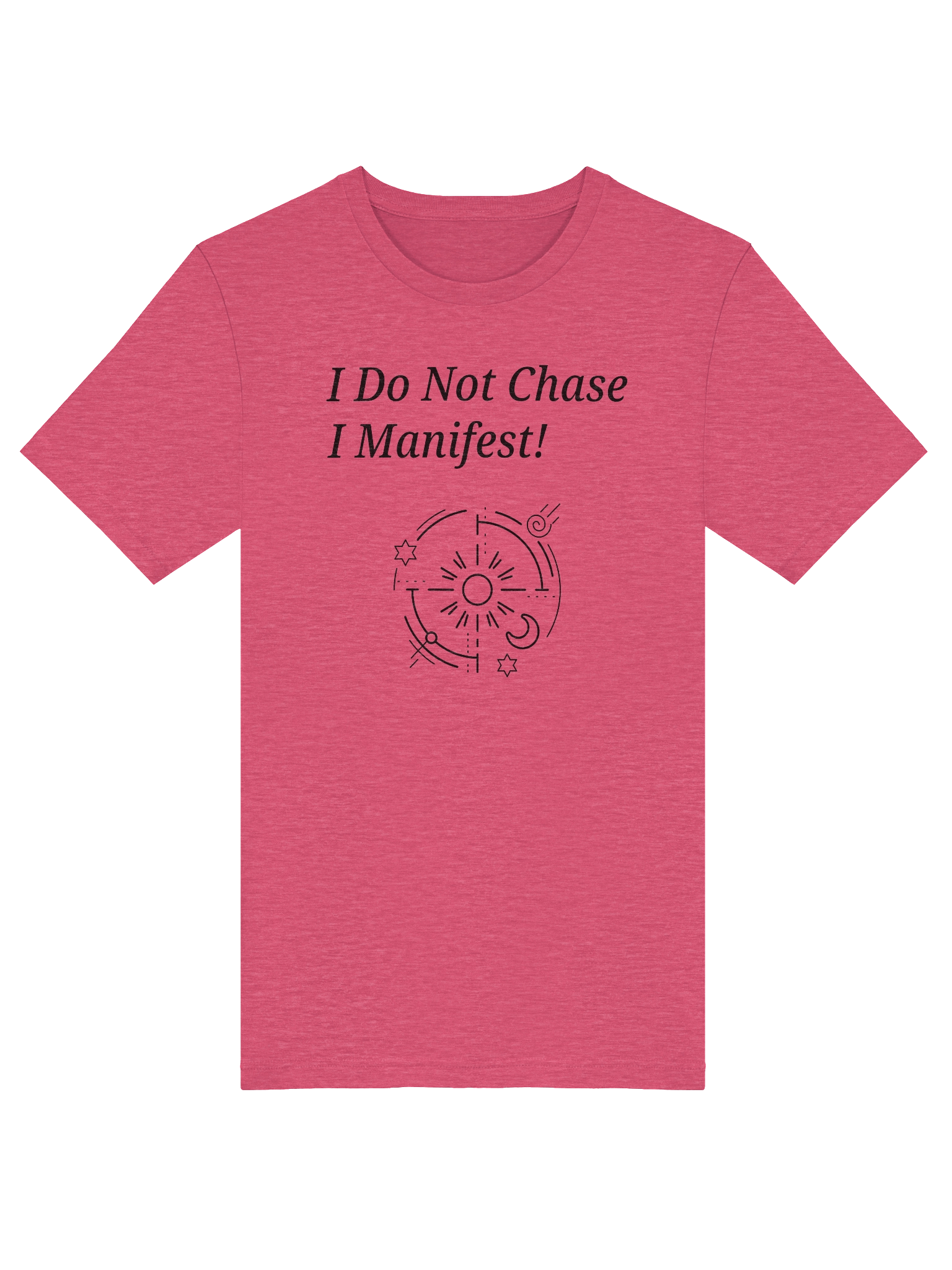 I do not chase I manifest product image (52)