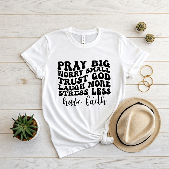 Pray Big Worry Small Trust God Laugh More - Women's White T-Shirt product image (2)