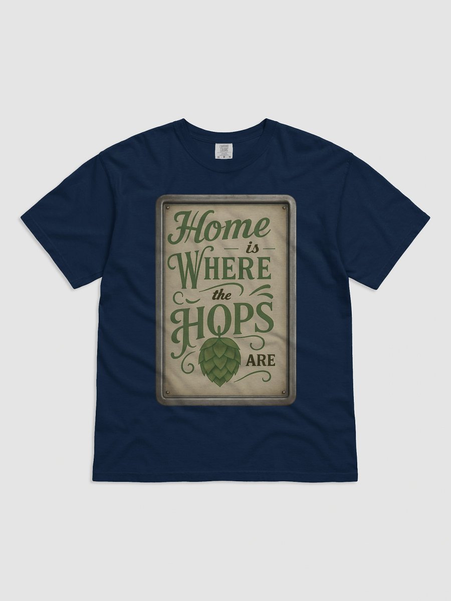 Home Is Where the Hops Are Tee – Wear Your Brewing Heart product image (1)