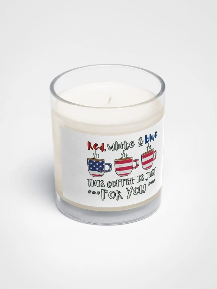 RED, WHITE AND BLUE, THIS COFFEE IS JUST FOR YOU product image (2)