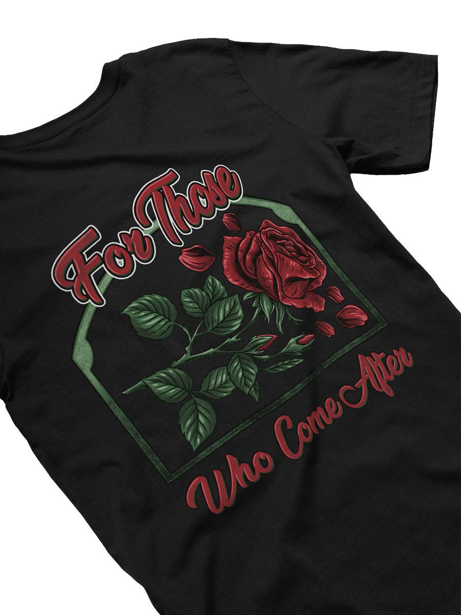 FOR THOSE WHO COME AFTER - T-SHIRT product image (23)