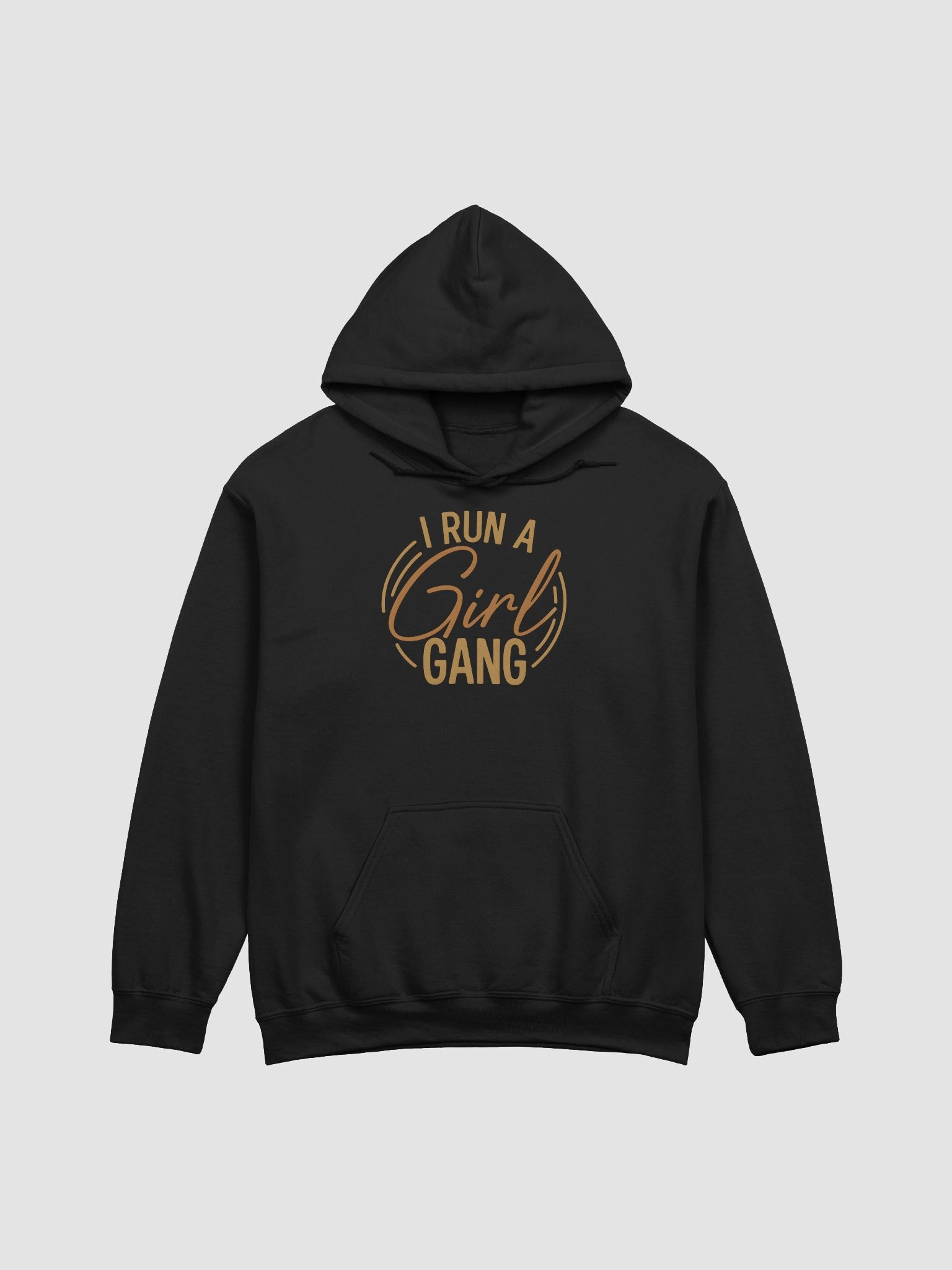 I Run a Girl Gang Hoodie | Empowering Mom Life Sweatshirt | Girl Mom Bold Statement product image (1)