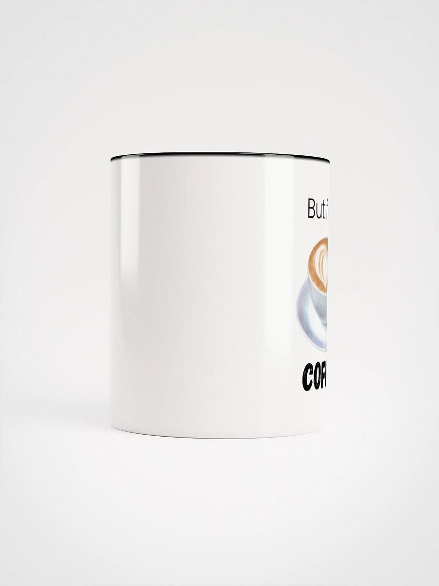 But First... Coffee Ceramic Mug product image (5)