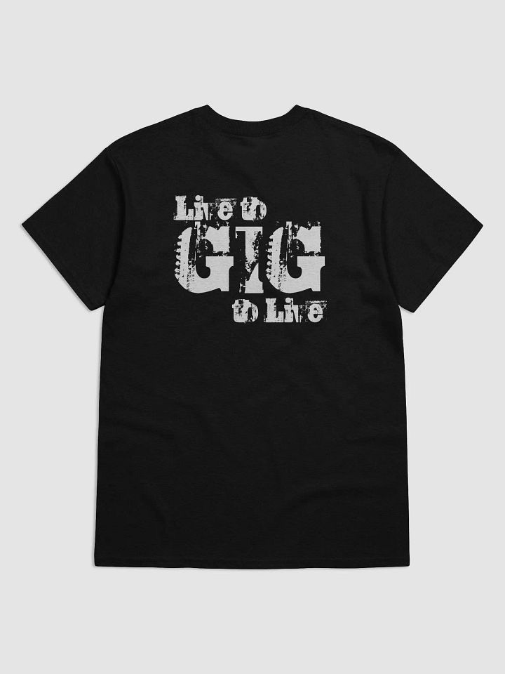 Crew Shirt - Live to Gig, Gig to Live - Dbl Sided Print product image (2)