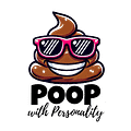 Poop with Personality