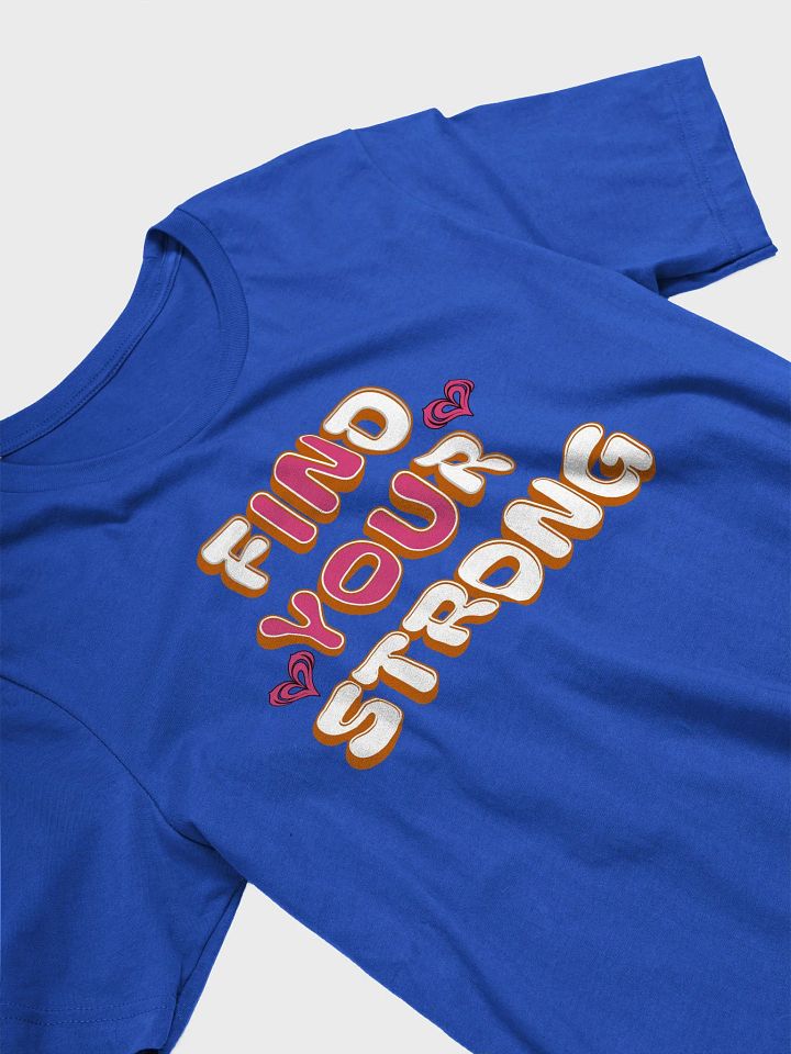 Find Your Strong In You Graphic T-Shirt product image (26)