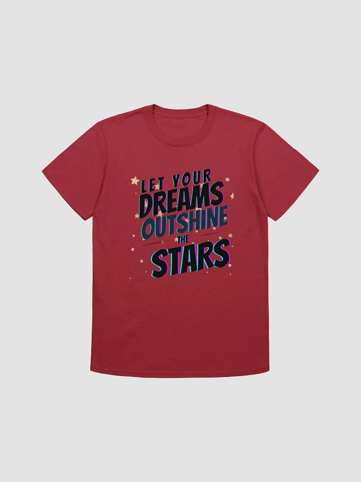 Let Your Dreams Outshine The Stars T-Shirt product image (1)