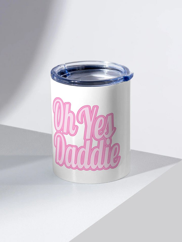 Oh Yes Daddie tumbler 10 oz product image (1)