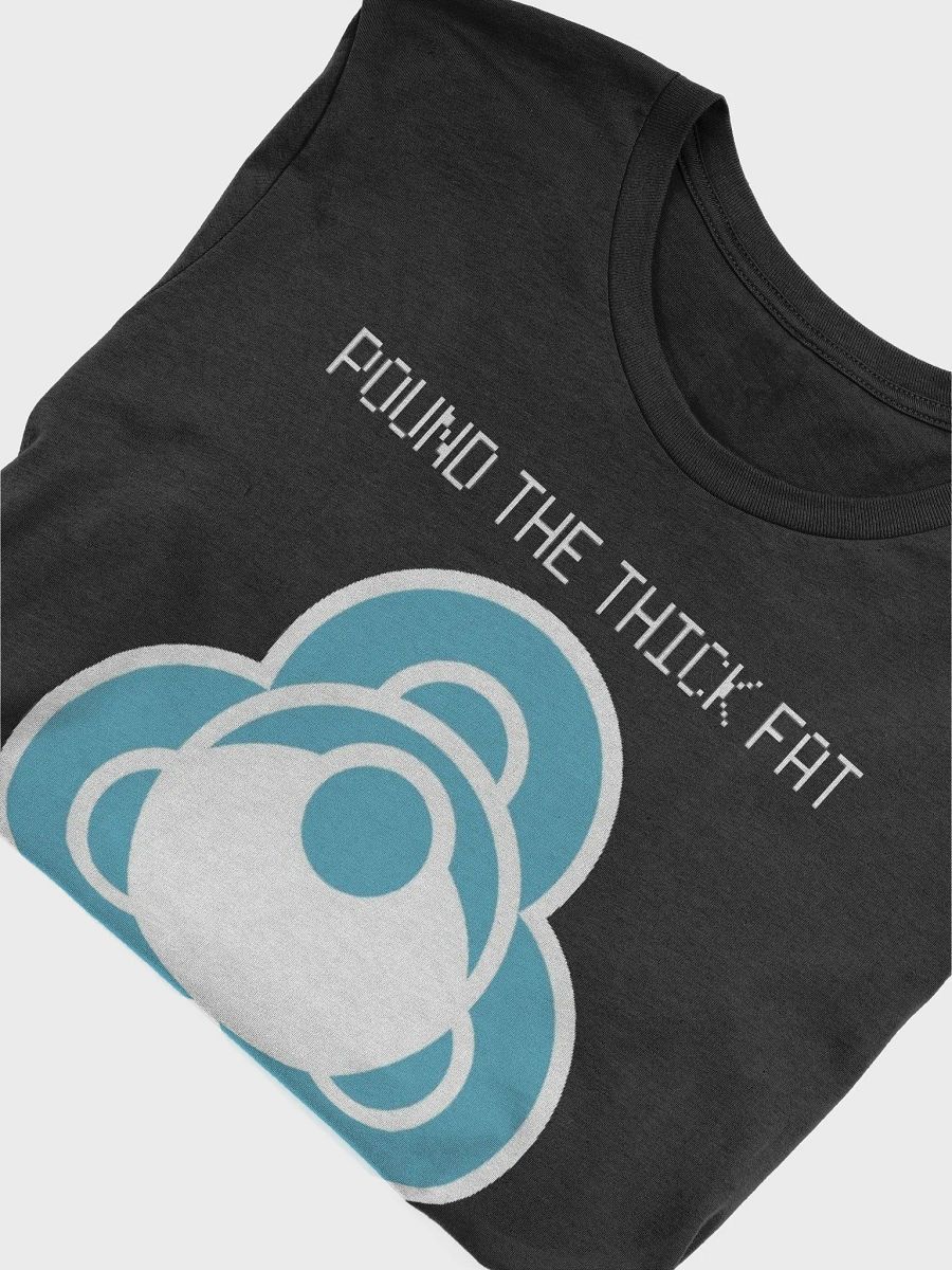 Pound the Thick Fat - Front Logo product image (5)