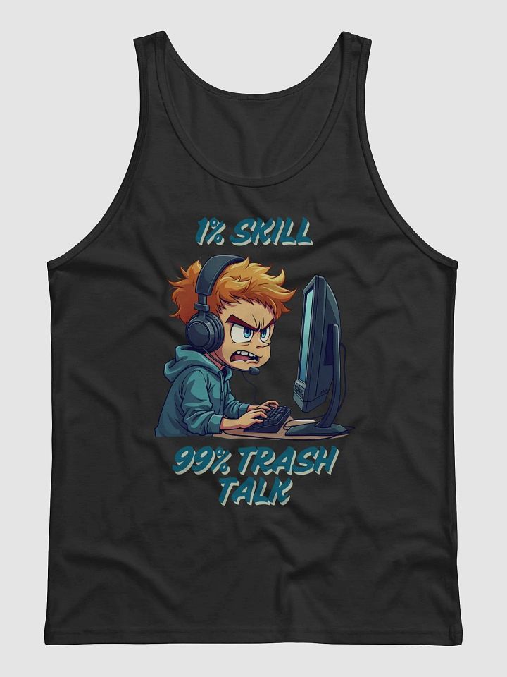 1% Skill 99% Trash Talk Tank product image (4)