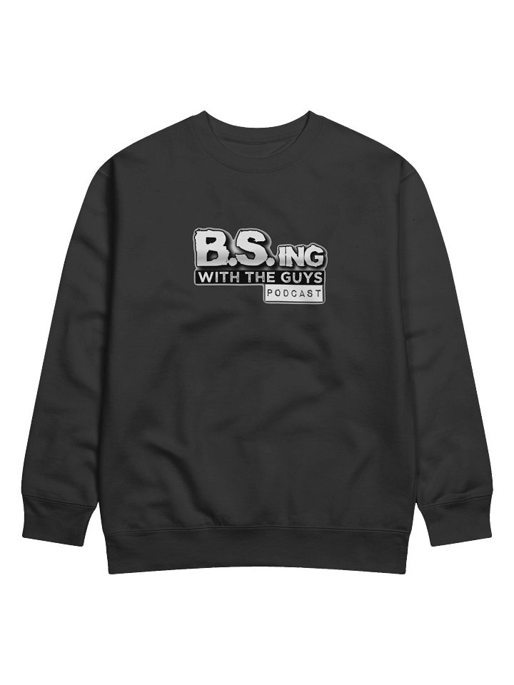 B.S.ing With The Guys Classic sweatshirt product image (1)