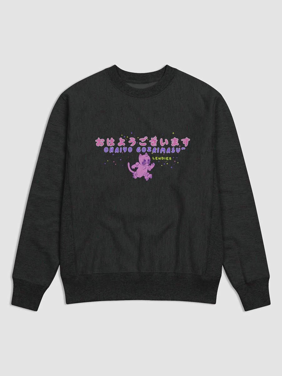 Ohaiyo Gozaimasu~ on Champion sweatshirt product image (1)