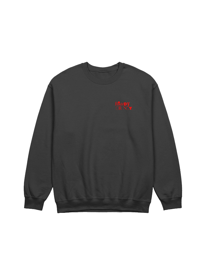 Ready or Not Crewneck product image (1)