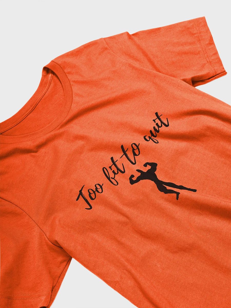 Too fit to quit Dark Unisex Super soft T-Shirt product image (15)
