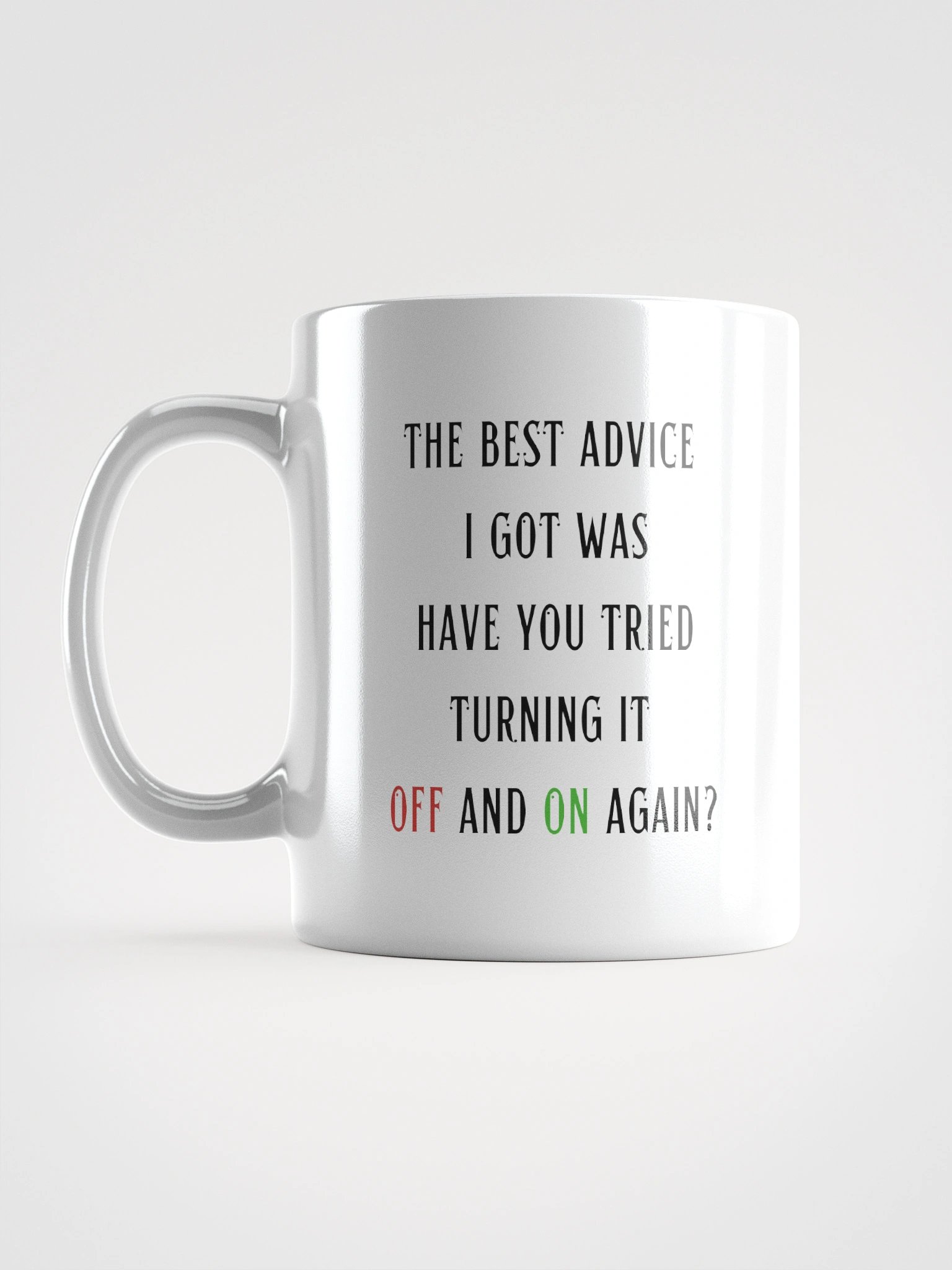 Have You Tried Turning It Off and On Again Mug product image (6)