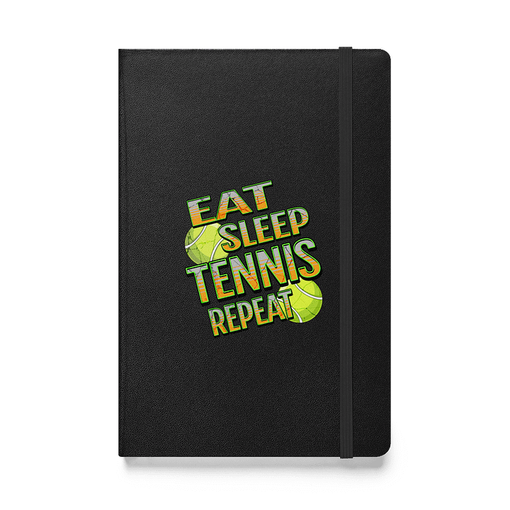 Eat Sleep Tennis Repeat Angle Ball Typography Hardcover Notebook product image (1)