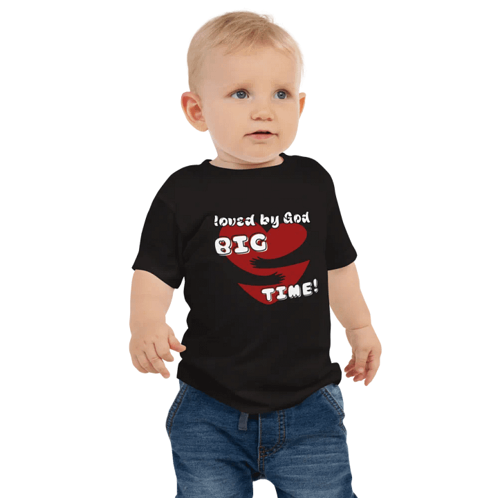 Loved by God, Big Time | Toddler Tee product image (1)