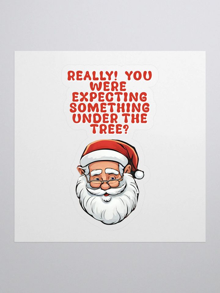 Really! You Were Expecting Something Under The Tree? product image (1)