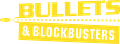 Bullets & Blockbusters