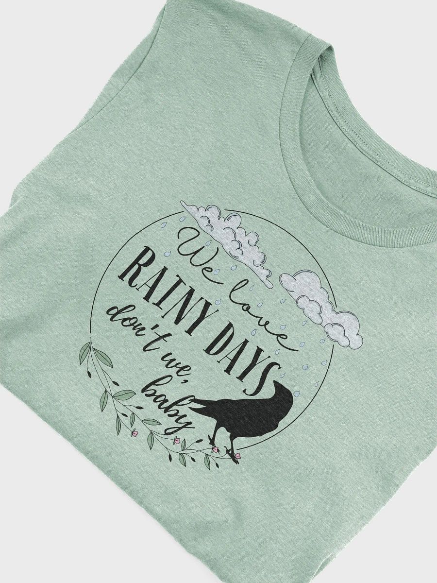 We Love Rainy Days Tee product image (6)