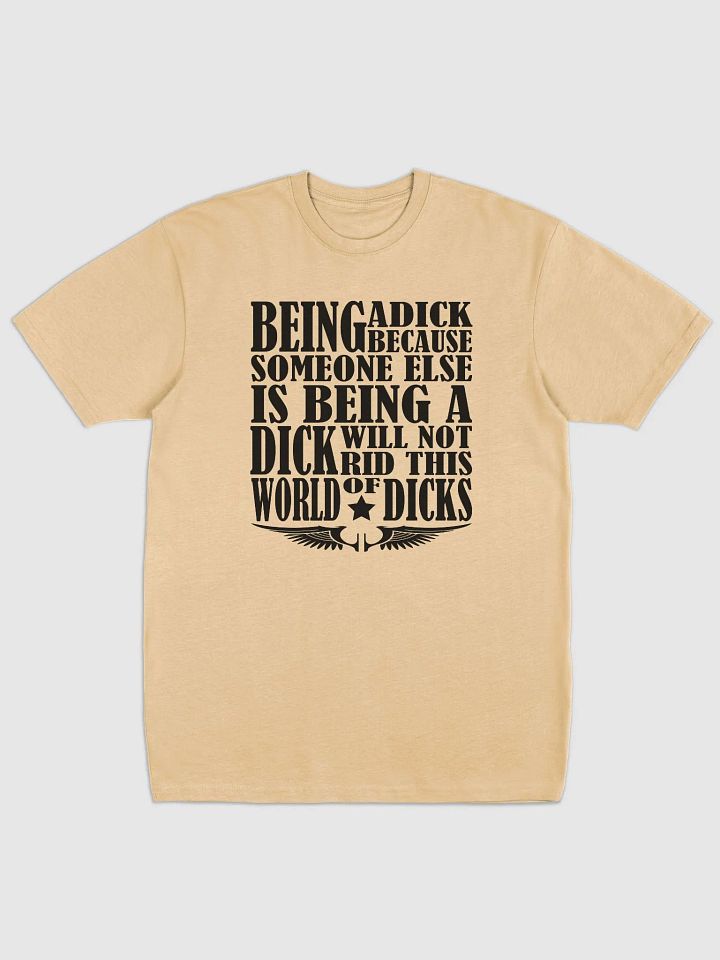 Stop Being A Dick - Black Lettering - Cotton Heritage Men's Premium Heavyweight Tee product image (2)